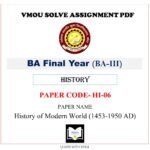 VMOU HI-06 Assignment Solved PDF - History of Modern World (1453-1950 AD)