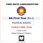 VMOU PS-02 Assignment Solved PDF-  vmou assignment ba 1st year - Political Science VMOU PS-02 Indian Political Thinkers VMOU BA 1ST YEAR Political Science ASSIGNMENT - VMOU PS02 Assignment Solved PDF