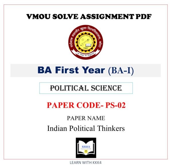 VMOU PS-02 Assignment Solved PDF-  vmou assignment ba 1st year - Political Science VMOU PS-02 Indian Political Thinkers VMOU BA 1ST YEAR Political Science ASSIGNMENT - VMOU PS02 Assignment Solved PDF