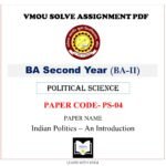 VMOU PS-04 Assignment Solved PDF -  vmou assignment ba 2nd year VMOU Political Science PS-04 Indian Politics – An Introduction VMOU BA 2ND YEAR Political Science - VMOU PS04 Assignment Solved PDF