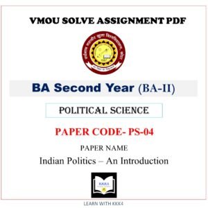 VMOU PS-04 Assignment Solved PDF -  vmou assignment ba 2nd year VMOU Political Science PS-04 Indian Politics – An Introduction VMOU BA 2ND YEAR Political Science - VMOU PS04 Assignment Solved PDF