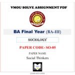 VMOU SO-05 Assignment Solved PDF -  vmou assignment ba final year Sociology VMOU Sociology SO-05 - Social Thinkers VMOU SO05 Assignment Solved PDF