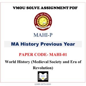 VMOU MA HISTORY assignment answer pdf - VMOU MAHI-01 ASSIGNMENT SOLUTION PDF - MAHI01 Paper - World History (Medieval Society and Era of Revolution) - VMOU MAHI-01 ASSIGNMENT SOLUTION PDF