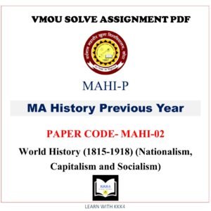 VMOU MA HISTORY assignment answer pdf - VMOU MAHI-02 ASSIGNMENT SOLUTION PDF - MAHI02 Paper - World History (1815-1918) (Nationalism, Capitalism and Socialism) - VMOU MAHI-02 ASSIGNMENT SOLUTION PDF - VMOU MA HISTORY assignment pdf