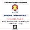 VMOU MA HISTORY assignment answer pdf - MAHI03 VMOU MAHI-03 ASSIGNMENT SOLUTION PDF Paper -MAHI-03  History of Modern World - (1919-1945) (War and Industrial Society) - VMOU MA HISTORY assignment pdf