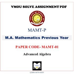 VMOU MA MATHEMATIS assignment answer pdf – VMOU MAMT-01 ASSIGNMENT SOLUTION PDF – MAMT01 Paper - MAMT-01 -  Advanced Algebra – VMOU MAMT-01 ASSIGNMENT SOLUTION PDF