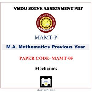 VMOU MA MATHEMATIS assignment answer pdf – VMOU MAMT-05 ASSIGNMENT SOLUTION PDF – MAMT05 Paper - MAMT-05-  Mechanics  – VMOU MAMT-05 ASSIGNMENT SOLUTION PDF