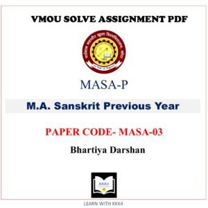 VMOU MA Sanskrit assignment answer pdf - MASA03, VMOU MASA-03 ASSIGNMENT SOLUTION PDF Paper - Bhartiya Darshan - VMOU MA Sanskrit assignment pdf - VMOU MASA-03 ASSIGNMENT SOLUTION PDF