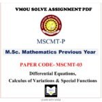 VMOU MSC MATHEMATIS assignment answer pdf – VMOU MSCMT-03 ASSIGNMENT SOLUTION PDF – MSCMT03 Paper - MSCMT-03 -  Differential Equations, Calculus of Variations & Special Functions – VMOU MSCMT-03 ASSIGNMENT SOLUTION PDF