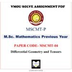 VMOU MSC MATHEMATIS assignment answer pdf – VMOU MSCMT-04 ASSIGNMENT SOLUTION PDF – MSCMT04 Paper - MSCMT-04 -  Differential Geometry and Tensors – VMOU MSCMT-04 ASSIGNMENT SOLUTION PDF