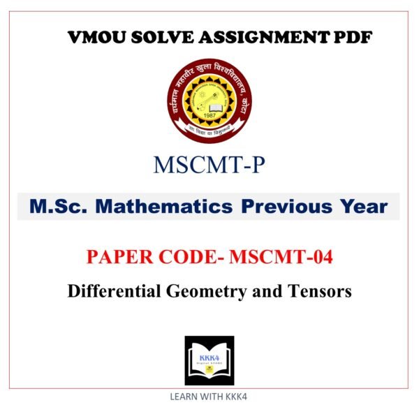 VMOU MSC MATHEMATIS assignment answer pdf – VMOU MSCMT-04 ASSIGNMENT SOLUTION PDF – MSCMT04 Paper - MSCMT-04 -  Differential Geometry and Tensors – VMOU MSCMT-04 ASSIGNMENT SOLUTION PDF